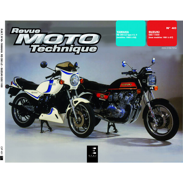 RMT 40 YAMAHA RD 350 LC (1980 à 1982) et SUZUKI GSX 1100 (1981 à 1987)