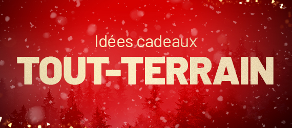 Idées Cadeaux Tout-Terrain